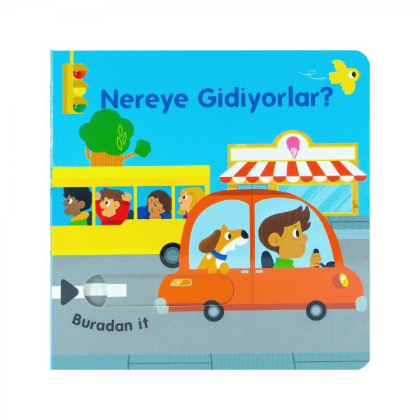 NEREYE GİDİYORLAR