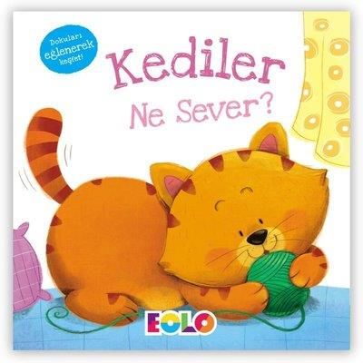 KEDİLER NE SEVER