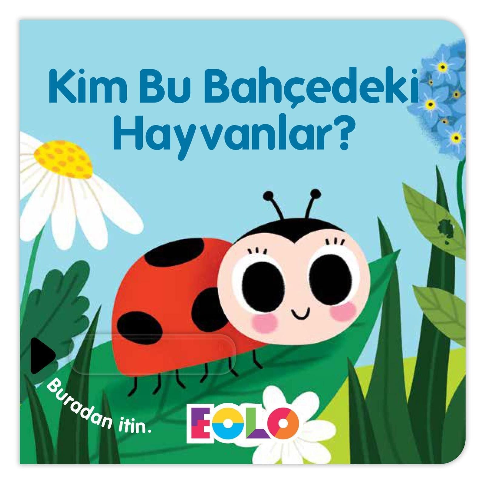 EOLO SÜRGÜLÜ KİTYAP-KİM BU BAHÇEDEKİ HAYVANLAR